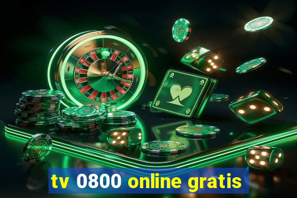 tv 0800 online gratis